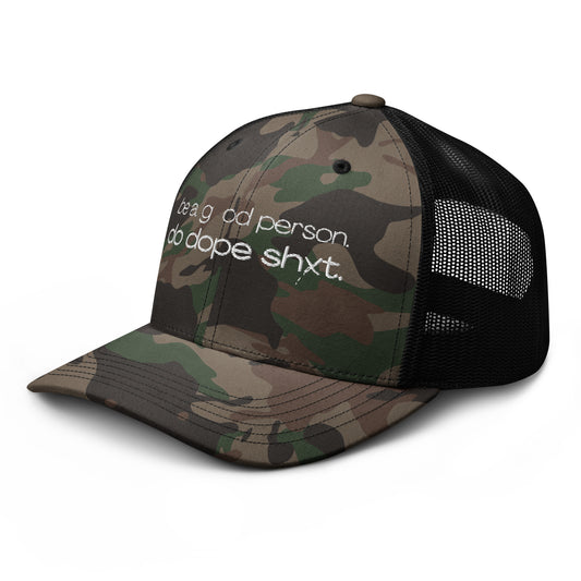 Be A Good Person Camo Trucker