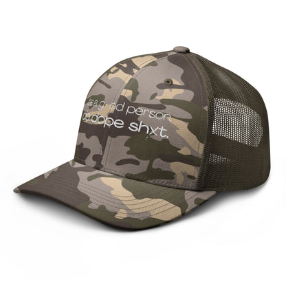 Be A Good Person Camo Trucker